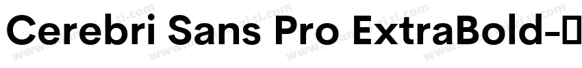 Cerebri Sans Pro ExtraBold字体转换